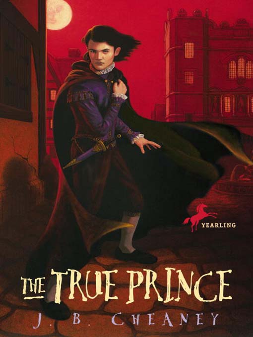 Title details for The True Prince by J.B. Cheaney - Available
